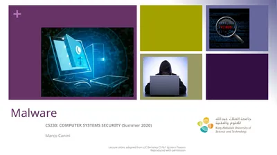 Malware CS230: COMPUTER SYSTEMS SECURITY (Summer