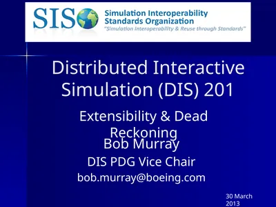 Distributed Interactive Simulation (DIS) 201 Bob