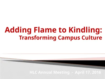 Adding Flame to Kindling: Transforming Campus