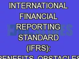 INTERNATIONAL FINANCIAL REPORTING STANDARD (IFRS): BENEFITS, OBSTACLES
