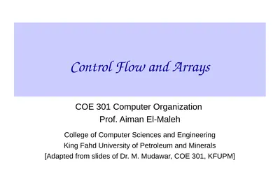 Control Flow and Arrays COE 301 Computer