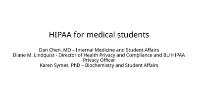 HIPAA for medical students Dan Chen, MD – Internal