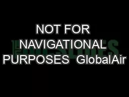 NOT FOR NAVIGATIONAL PURPOSES  GlobalAir