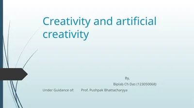 Creativity and artificial creativity By, Biplab Ch