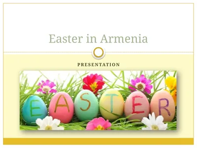 Presentation Easter in Armenia Easter Easter or