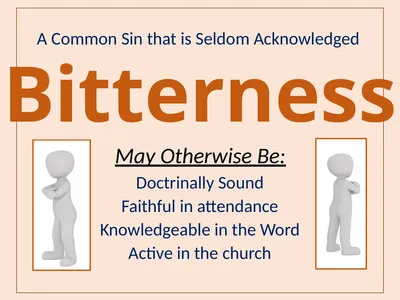 Bitterness A Common Sin that is Seldom