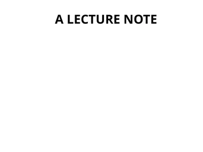 A LECTURE NOTE Introduction to Programming