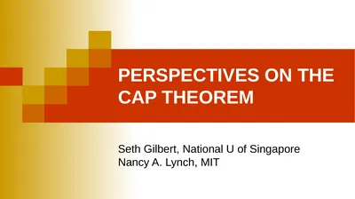 PERSPECTIVES ON THE CAP THEOREM Seth Gilbert,