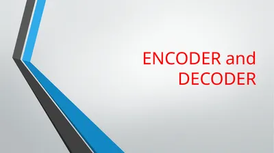 ENCODER and DECODER Application of Combinational