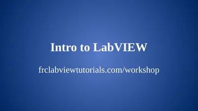 Intro to LabVIEW frclabviewtutorials.com/workshop