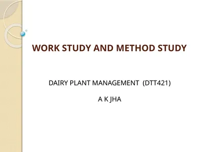 WORK STUDY AND METHOD STUDY DAIRY PLANT MANAGEMENT
