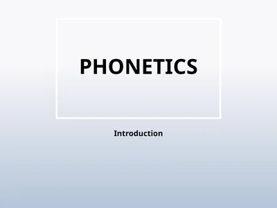 PHONETICS Introduction