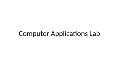 Computer Applications Lab A folder is a storage