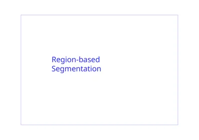 Region-based Segmentation Image Segmentation 2