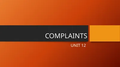 COMPLAINTS UNIT 12 customer satisfaction/