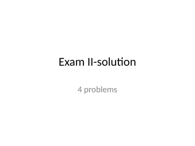 Exam II-solution 4 problems 4 - 2 4 - 3