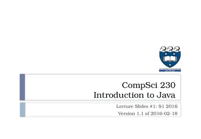 CompSci 230 Introduction to Java Lecture Slides