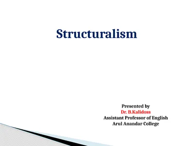 Structuralism Presented by Dr. B.Kalidoss