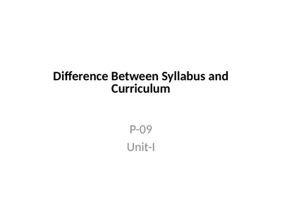 Difference Between Syllabus and Curriculum P-09