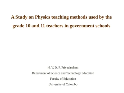 A Study on Physics teaching methods used by the