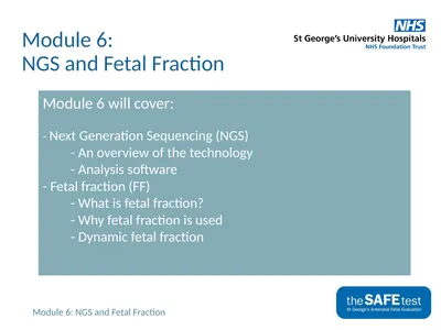 Module 6 will cover: - Next Generation Sequencing