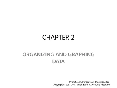 CHAPTER 2 ORGANIZING AND GRAPHING DATA Prem Mann,