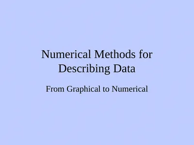 Numerical Methods for Describing Data From