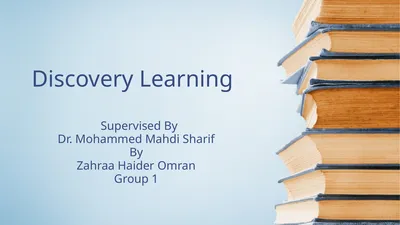 Discovery Learning Supervised By Dr. Mohammed