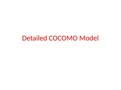 Detailed COCOMO Model Uses, same equations for