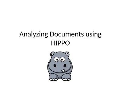 Analyzing Documents using HIPPO HIPPO is . . .
