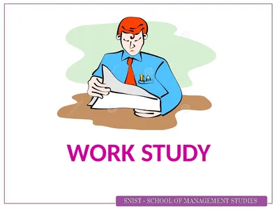 WORK STUDY INTRODUCTION   With increasing