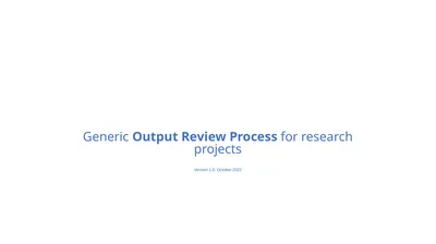 Generic Output Review Process for research