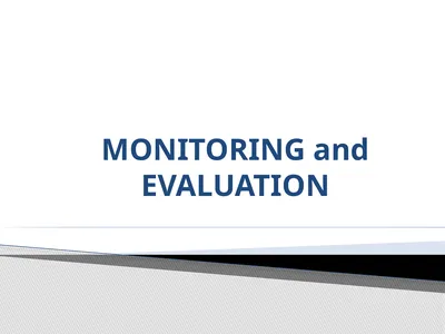MONITORING and EVALUATION M&E establishes clear
