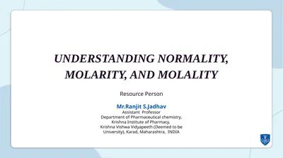 UNDERSTANDING NORMALITY, MOLARITY, AND MOLALITY