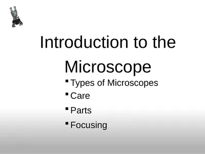Introduction to the Microscope Types of