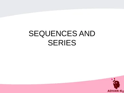 SEQUENCES AND SERIES Introduction - Sequence A