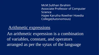 Arithmetic expressions An arithmetic expression is