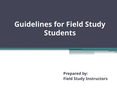 Guidelines for Field Study Students Prepared by: