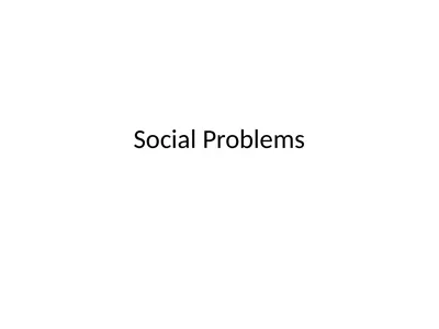 Social Problems Concept A situation confronting a