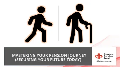 MASTERING YOUR PENSION JOURNEY (SECURING YOUR