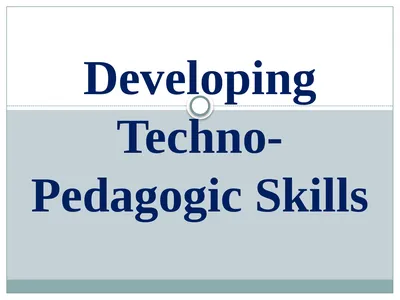 Developing Techno-Pedagogic Skills Introduction We
