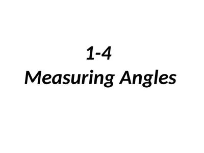 1-4 Measuring Angles When naming angle using three