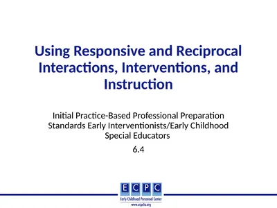 Using Responsive and Reciprocal Interactions,