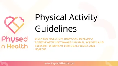 Physical Activity Guidelines Essential Question: