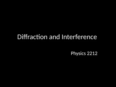 Diffraction and Interference Physics 2212 Light
