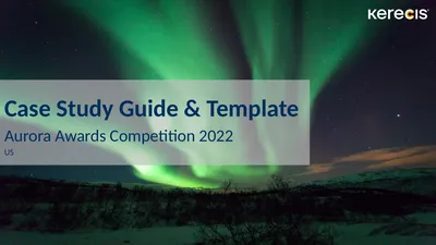 Case Study Guide & Template Aurora Awards