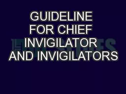 GUIDELINE FOR CHIEF INVIGILATOR AND INVIGILATORS