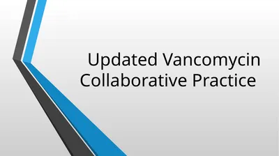 Updated Vancomycin Collaborative Practice