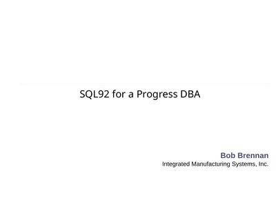 SQL92 for a Progress DBA Bob Brennan Integrated