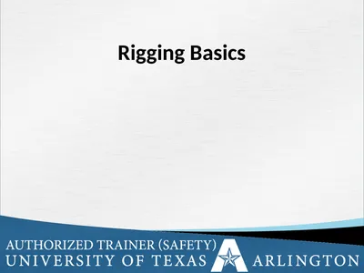 Rigging Basics Learning Objectives Describe